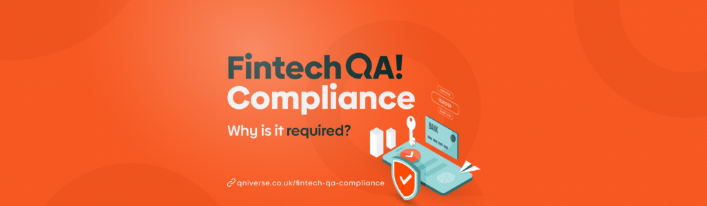 Fintech QA Compliance - Why is it required?