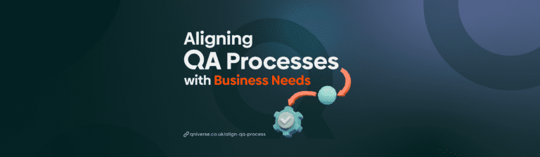 Aligning QA Processes with Business Needs