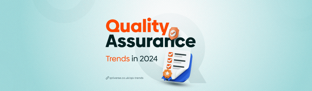 Quality Assurance Trends in 2024