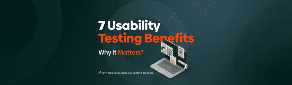 7 Usability Testing Benefits