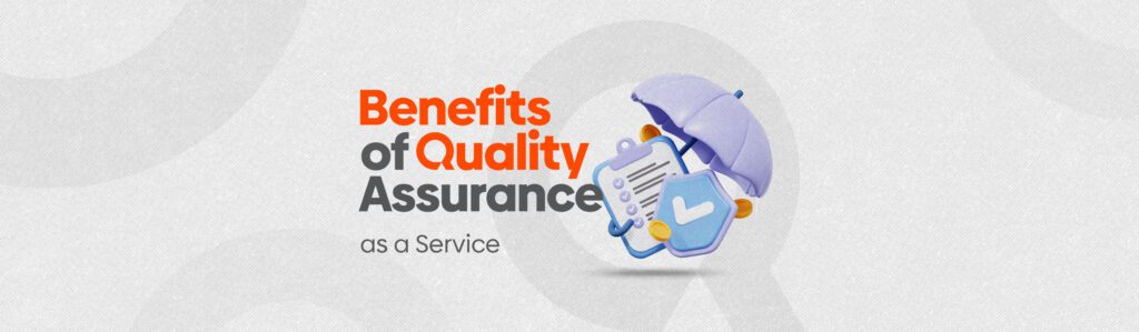 Benefits of QA as a Service